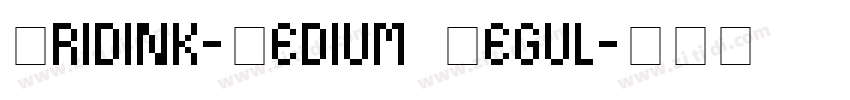 Gridink-Medium Regul字体转换